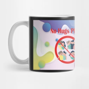 no hugs please Mug